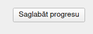 Saglabāt progresu